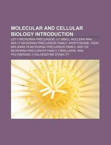Molecular and Cellular Biology Introduction: Let-7 Microrna Precursor, U7 Small Nuclear RNA, Mir-17 Microrna Precursor Family, Apoptosome, Fadd