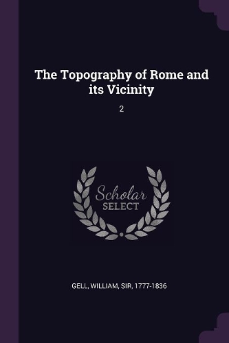 The Topography of Rome and its Vicinity: 2