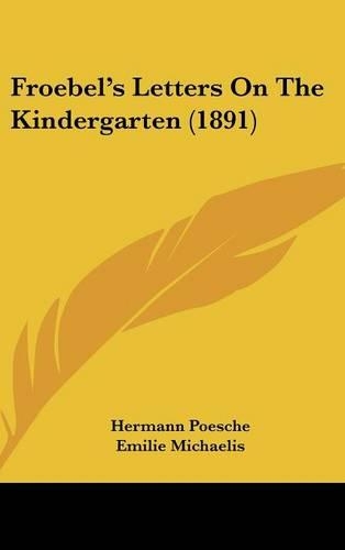 Froebel's Letters On The Kindergarten (1891)
