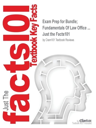 Exam Prep for Bundle; Fundamentals Of Law Office ...: (Just the Facts101)
