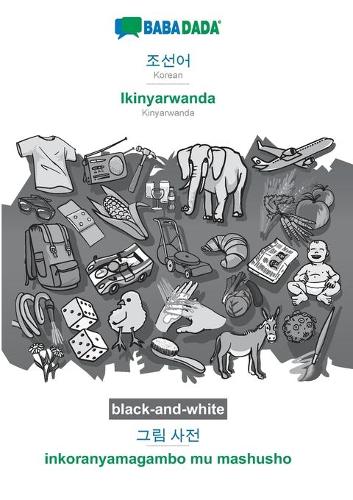Korean (in Hangul script) - Ikinyarwanda, visual dictionary, BW: BABADADA Korean (in Hangul script) - Kinyarwanda, visual dictionary