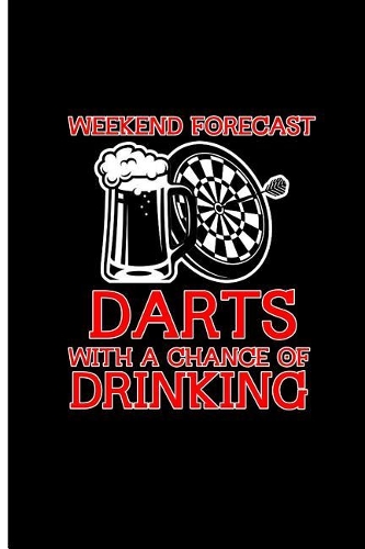 Weekend Forecast Darts With a Chance of Drinking