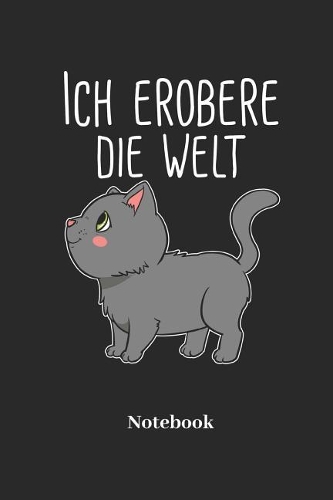 Ich Erobere Die Welt Notebook