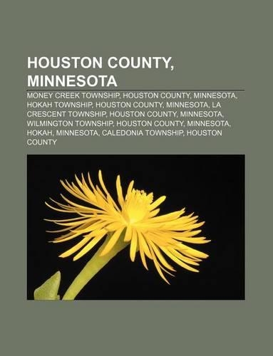 Houston County, Minnesota: Money Creek Township, Houston County, Minnesota, Hokah Township, Houston County, Minnesota, La Crescent Township