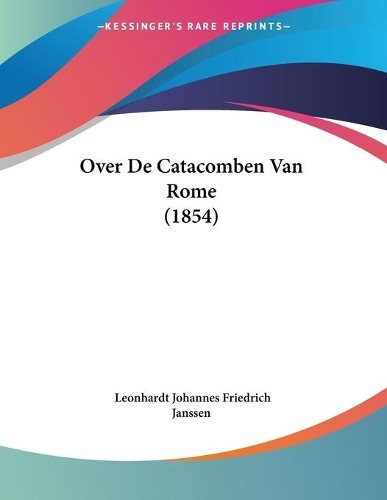 Over De Catacomben Van Rome (1854)