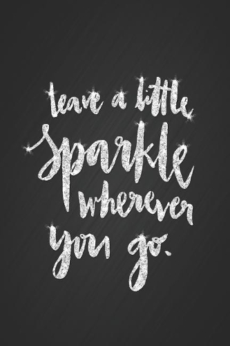 Leave a Little Sparkle Wherever You Go: Glamorous Sparkling Silver Glitter Print Motivational Blank Lined Writing Journal Notebook