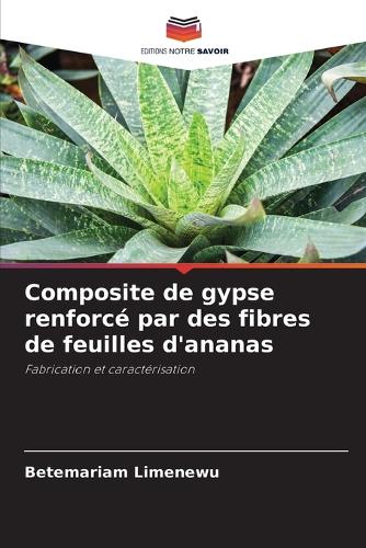 Composite de gypse renforcé par des fibres de feuilles d'ananas