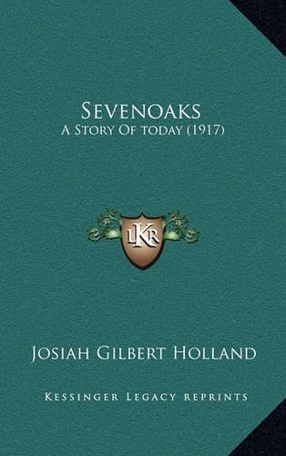 Sevenoaks: A Story Of today (1917)
