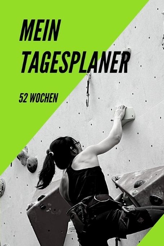 Mein Tagesplaner - 52 Wochen