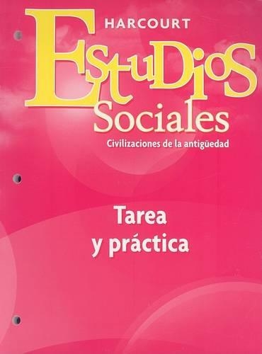 Harcourt Estudios Sociales: Student Homework & Practice Book Grades 6-7 Ancient Civilizations(Harcourt Estudios Sociales)
