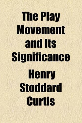 The Play Movement and Its Significance
