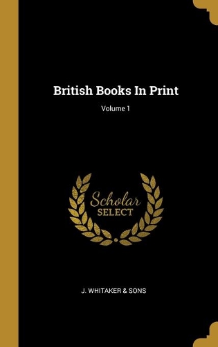 British Books In Print; Volume 1