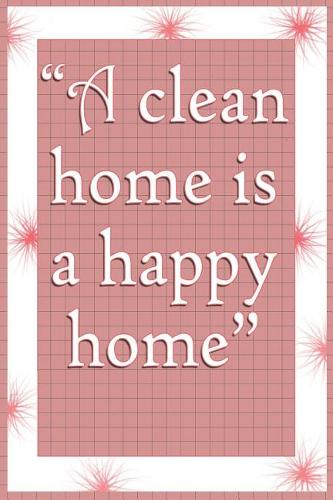 A Clean Home Is a Happy Home