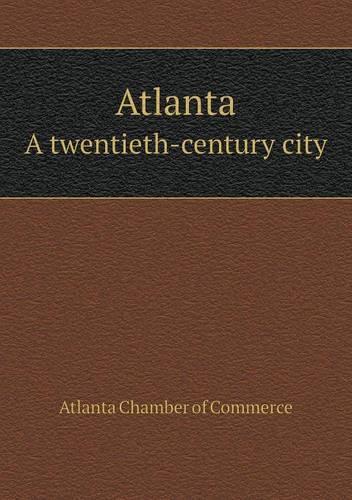 Atlanta A twentieth-century city