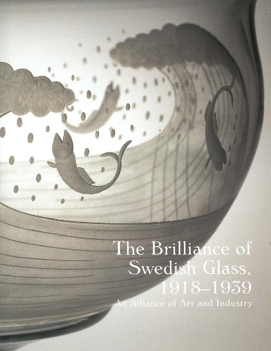 The Brilliance of Swedish Glass, 1918-1939