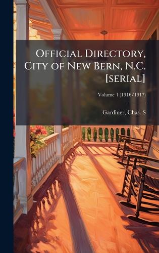 Official Directory, City of New Bern, N.C. [serial]