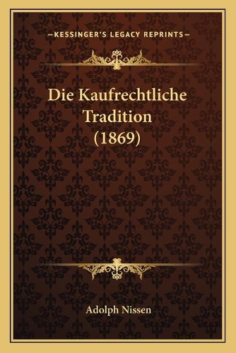 Die Kaufrechtliche Tradition (1869)