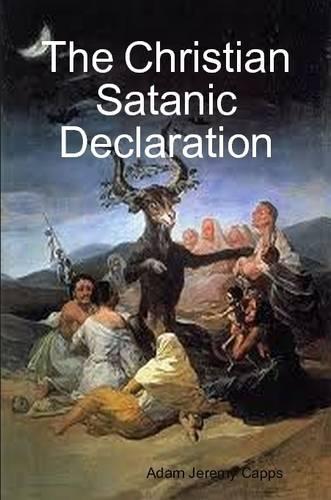The Christian Satanic Declaration