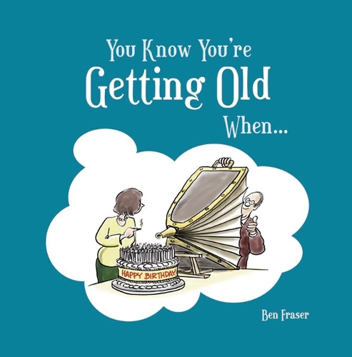 You Know You're Getting Old When...: (You Know You're ...)