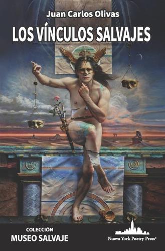 Los vínculos salvajes: (67 Colección Museo Salvaje (Poesía Latinoamericana))