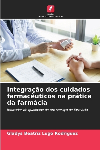Integração dos cuidados farmacêuticos na prática da farmácia