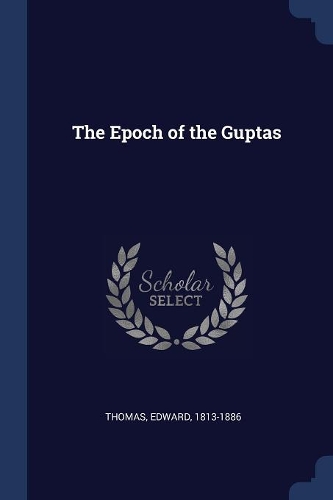 The Epoch of the Guptas