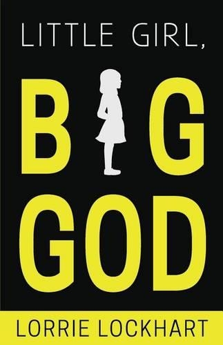 Little Girl Big God
