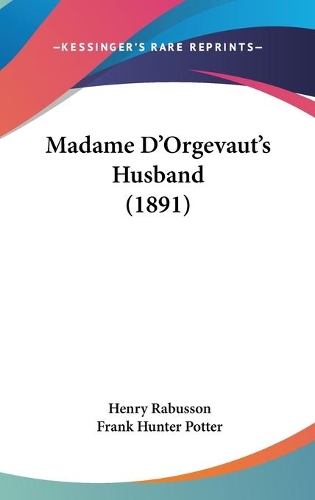 Madame D'Orgevaut's Husband (1891)
