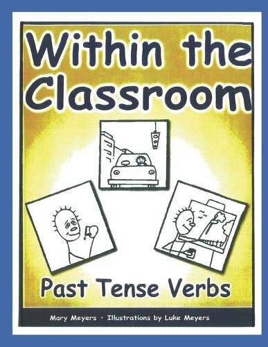 Within the Classroom; Past Tense Verbs