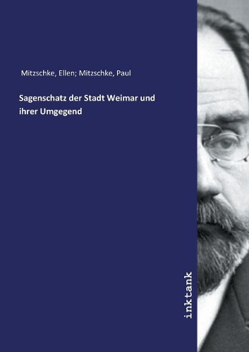 Sagenschatz der Stadt Weimar und ihrer Umgegend