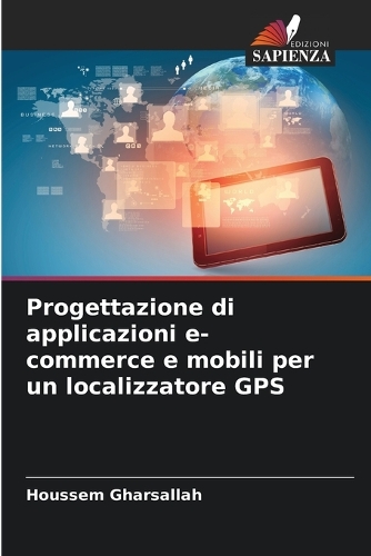 Progettazione di applicazioni e-commerce e mobili per un localizzatore GPS