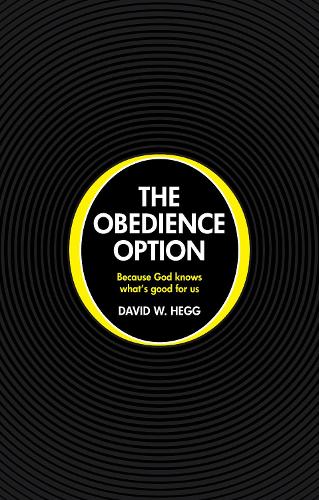 The Obedience Option: Because God knows what's good for us