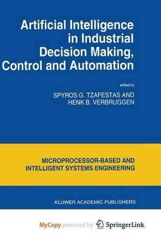 Artificial Intelligence in Industrial Decision Making, Control and Automation