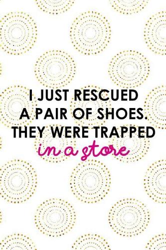 I Just Rescued a Pair of Shoes. They Were Trapped in a Store