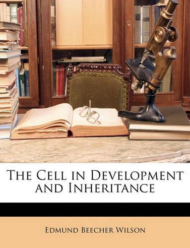 The Cell in Development and Inheritance