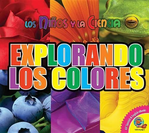 Explorando los Colores: (Ninos y la Ciencia)