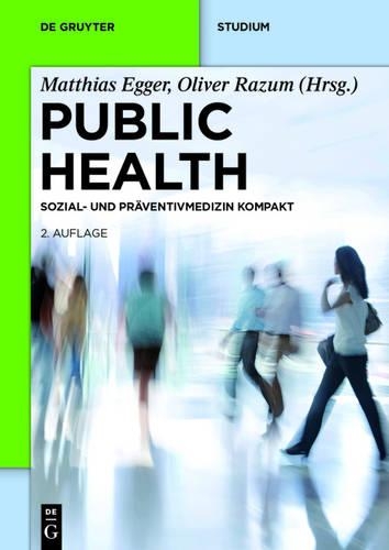 Public Health: Sozial- und Präventivmedizin kompakt(De Gruyter Studium)