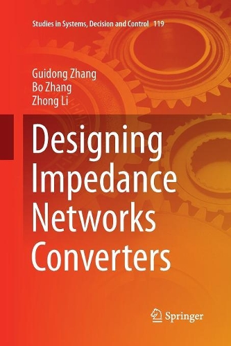 Designing Impedance Networks Converters: (119 Studies in Systems, Decision and Control)