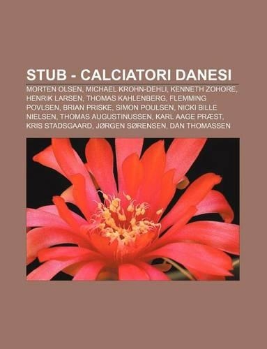 Stub - Calciatori Danesi: Morten Olsen, Michael Krohn-Dehli, Kenneth Zohore, Henrik Larsen, Thomas Kahlenberg, Flemming Povlsen, Brian Priske