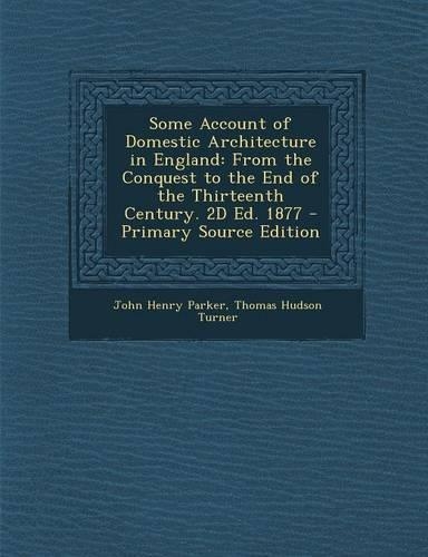 Some Account of Domestic Architecture in England