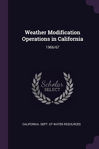 Weather Modification Operations in California: 1966/67