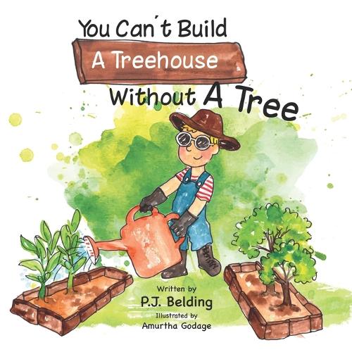 You Can't Build A Treehouse Without A Tree: (Seriously Stubborn Kids!)