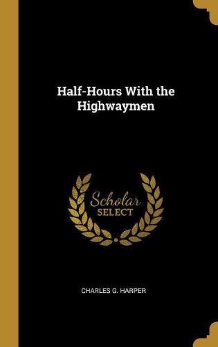 Half-Hours With the Highwaymen