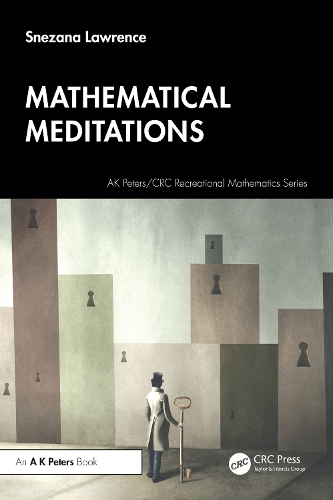 Mathematical Meditations: (AK Peters/CRC Recreational Mathematics Series)
