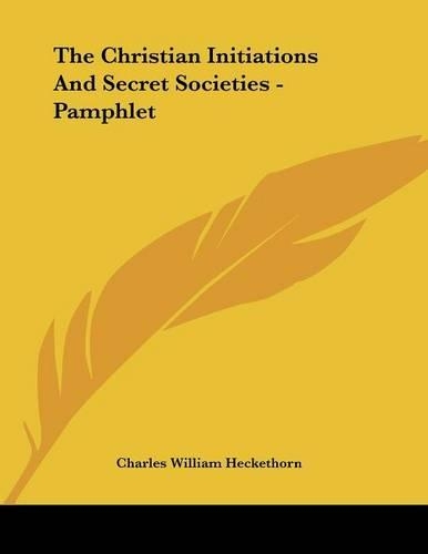 The Christian Initiations And Secret Societies - Pamphlet