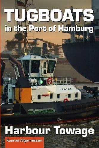 Tugboats in the Port of Hamburg: Harbour Towage(1 Tugboats in the Port of Hamburg)