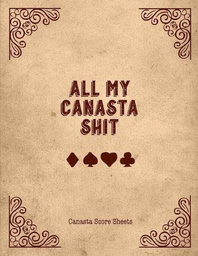 All My Canasta Shit, Canasta Score Sheets
