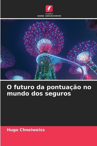 O futuro da pontuação no mundo dos seguros
