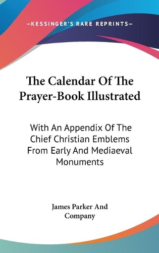 The Calendar Of The Prayer-Book Illustrated