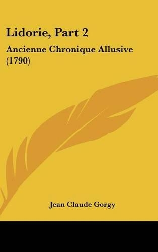 Lidorie, Part 2: Ancienne Chronique Allusive (1790)